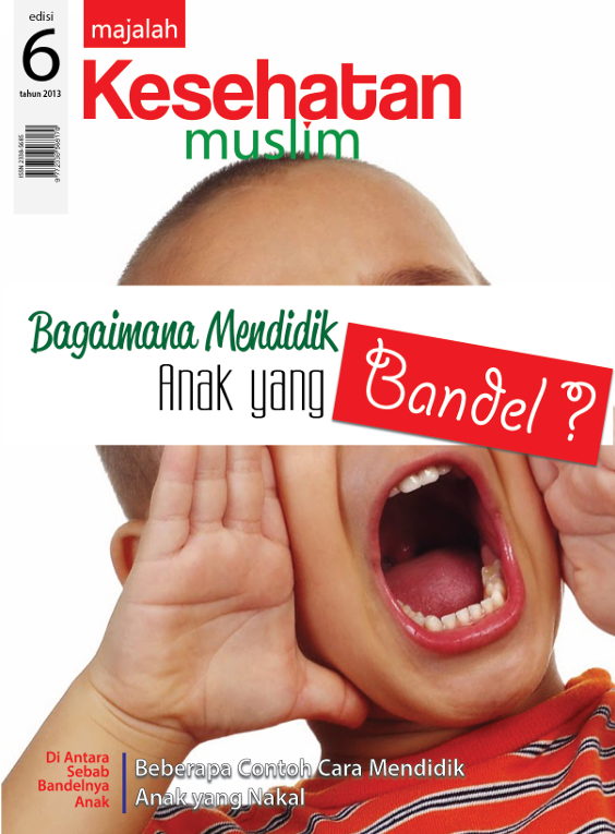 Kesehatan Muslim - Bagaimana Mendidik Anak yang Bandel?
